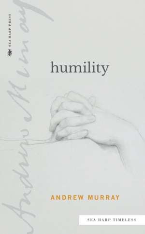 Humility (Sea Harp Timeless series) de Andrew Murray