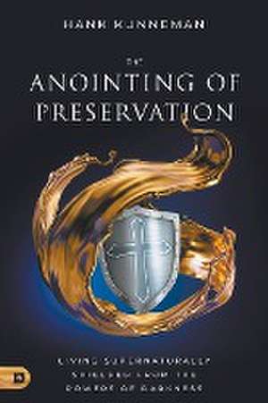 The Anointing of Preservation de Hank Kunneman