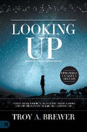 Looking Up (Updated & Expanded Edition) de Troy Brewer