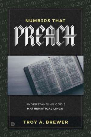Numbers That Preach Study Guide de Troy A Brewer