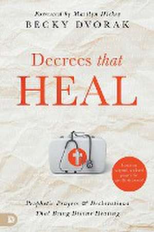 Decrees that Heal de Becky Dvorak