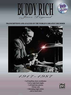 Buddy Rich -- Jazz Legend (1917-1987): Transcriptions and Analysis of the World's Greatest Drummer de Buddy Rich