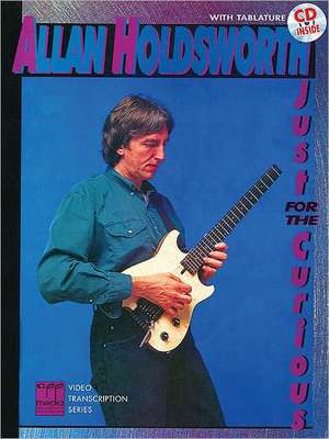 Allan Holdsworth -- Just for the Curious de Allan Holdsworth