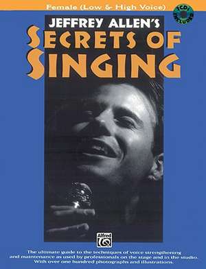 Jeffrey Allen's Secrets of Singing: Female de Jeffrey Allen