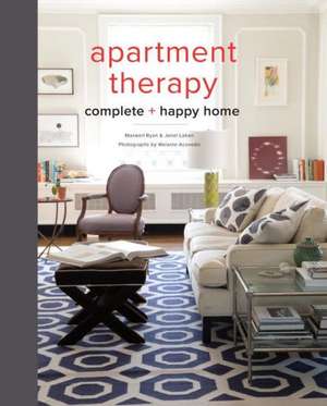 Apartment Therapy Complete and Happy Home de Janel Laban