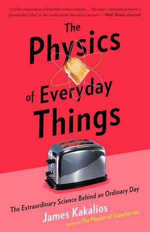 The Physics of Everyday Things de James Kakalios