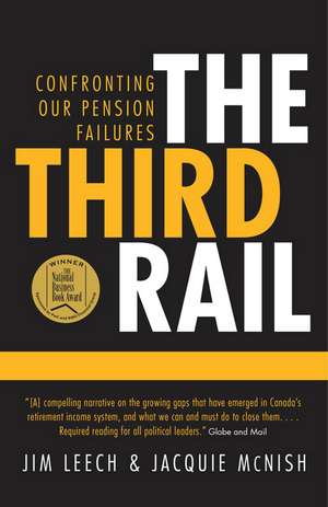 The Third Rail: Confronting Our Pension Failures de Jim Leech