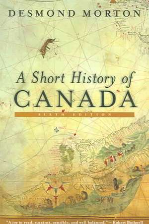 A Short History of Canada de Desmond Morton