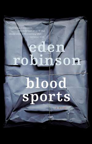 Blood Sports de Eden Robinson