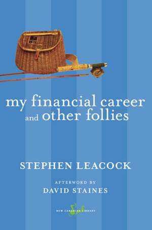 My Financial Career and Other Follies de Stephen Leacock