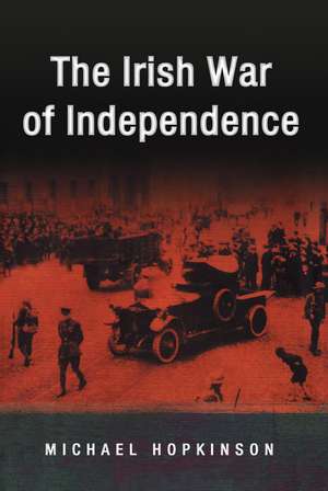 The Irish War of Independence de Michael Hopkinson