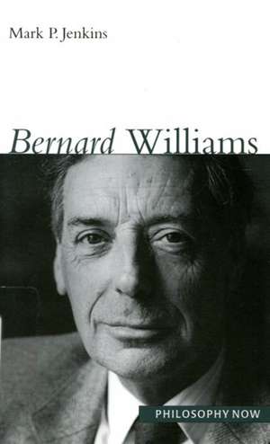 Bernard Williams de Mark P. Jenkins