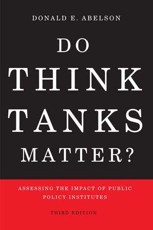 Do Think Tanks Matter? First Edition de Donald Abelson
