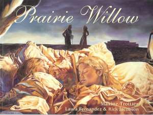 Prairie Willow de Maxine Trottier