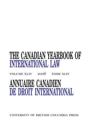 The Canadian Yearbook of International Law, Vol. 44, 2006 de D.M. McRae