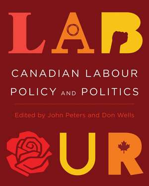 Canadian Labour Policy and Politics de John Peters