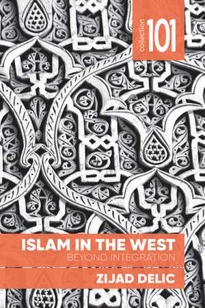 Islam in the West de Zijad Delic