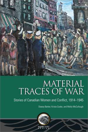 Material Traces of War de Stacey Barker