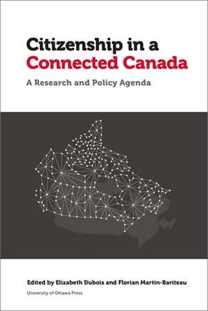 Citizenship in a Connected Canada de Elizabeth Dubois