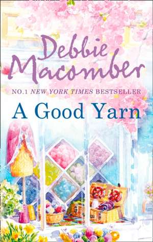 A Good Yarn de Debbie Macomber