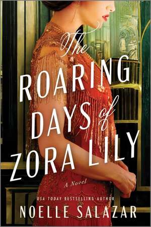 The Roaring Days of Zora Lily de Noelle Salazar