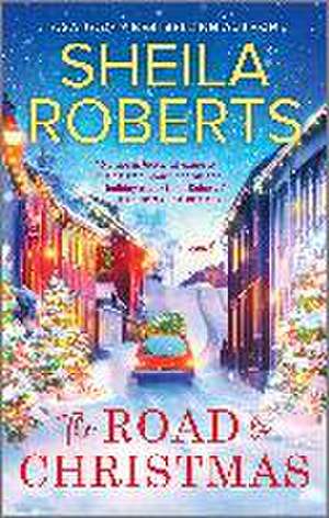 The Road to Christmas de Sheila Roberts