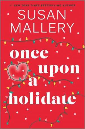Once Upon a Holidate de Susan Mallery