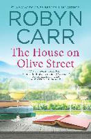 The House on Olive Street de Robyn Carr