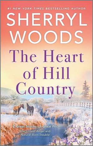 The Heart of Hill Country de Sherryl Woods