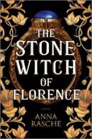 The Stone Witch of Florence. Special Edition de Anna Rasche