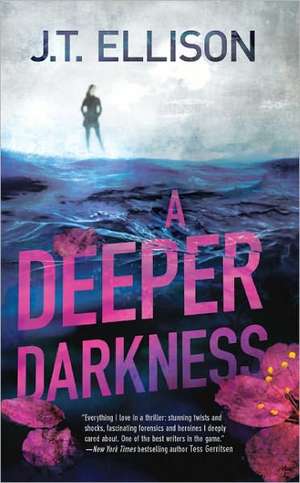 Deeper Darkness de J. T. Ellison