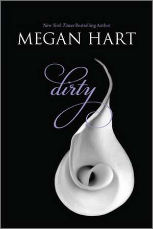 Dirty de Megan Hart