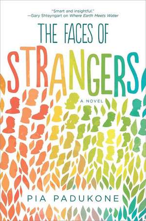 The Faces of Strangers de Pia Padukone