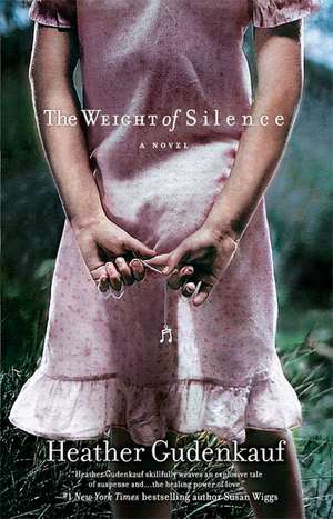 The Weight of Silence de Heather Gudenkauf