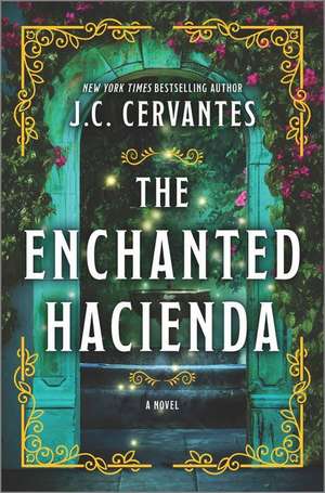 The Enchanted Hacienda de J C Cervantes