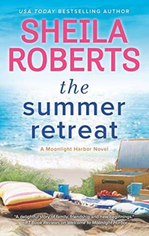 The Summer Retreat de Sheila Roberts