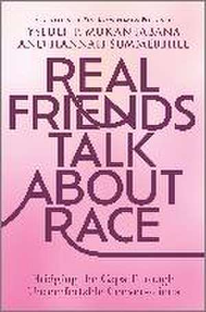 Real Friends Talk about Race de Yseult P Mukantabana