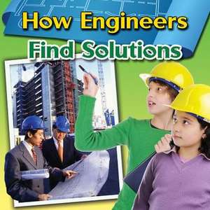 How Engineers Find Solutions de Robin Johnson