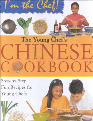 The Young Chef's Chinese Cookbook de Frances Lee