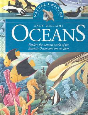 Nature Unfolds Oceans de Dr Williams, Andy