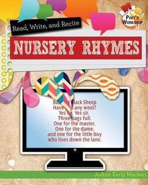 Read, Recite, and Write Nursery Rhymes de JoAnn Early Macken