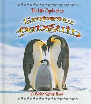 Emperor Penguin de Bobbie Kalman