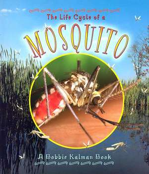 Mosquito de Bobbie Kalman