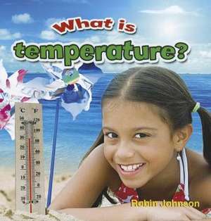 What Is Temperature? de Robin Johnson