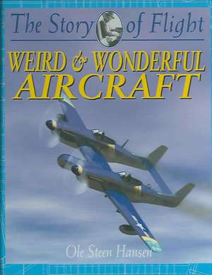 Weird & Wonderful Aircraft de Ole Steen Hansen