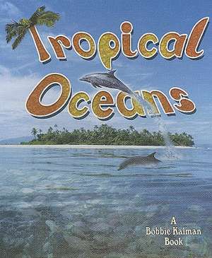 Tropical Oceans de Kelley MacAulay