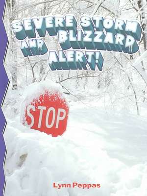 Severe Storm Blizzard Alert! de Lynn Peppas