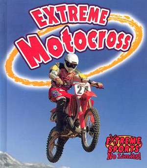 Extreme Motocross de Bobbie Kalman