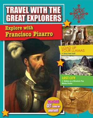 Explore with Francisco Pizarro de Cynthia O'Brien