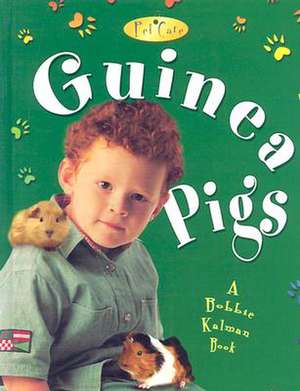 Guinea Pigs de Bobbie Kalman